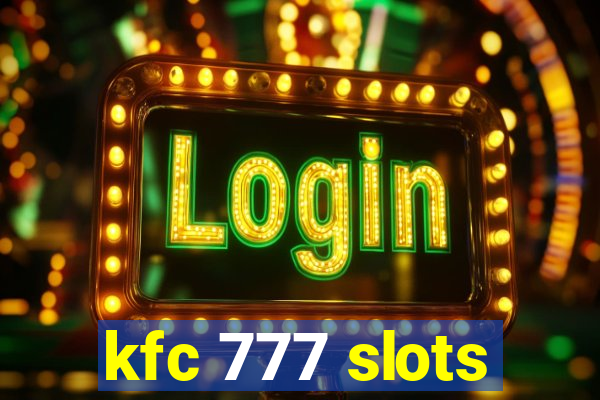 kfc 777 slots